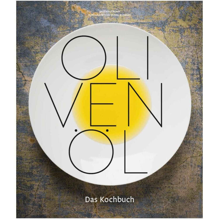 Olivenöl - Das Kochbuch - von Bastian Jordan - Über 40 Basisrezepte auf 208 Seiten - Hardcover mit Fadenheftung